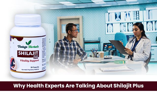 Why Health Experts Are Talking About Shilajit Plus